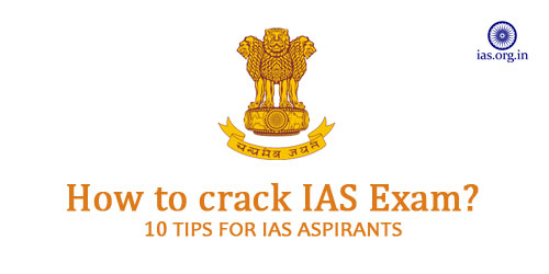 how to crack ias exam? 10 tips for ias preparation