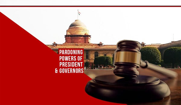 Pardoning Powers of President and Governor